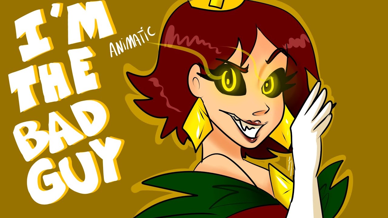 ANIMATIC- IM THE BAD GUY