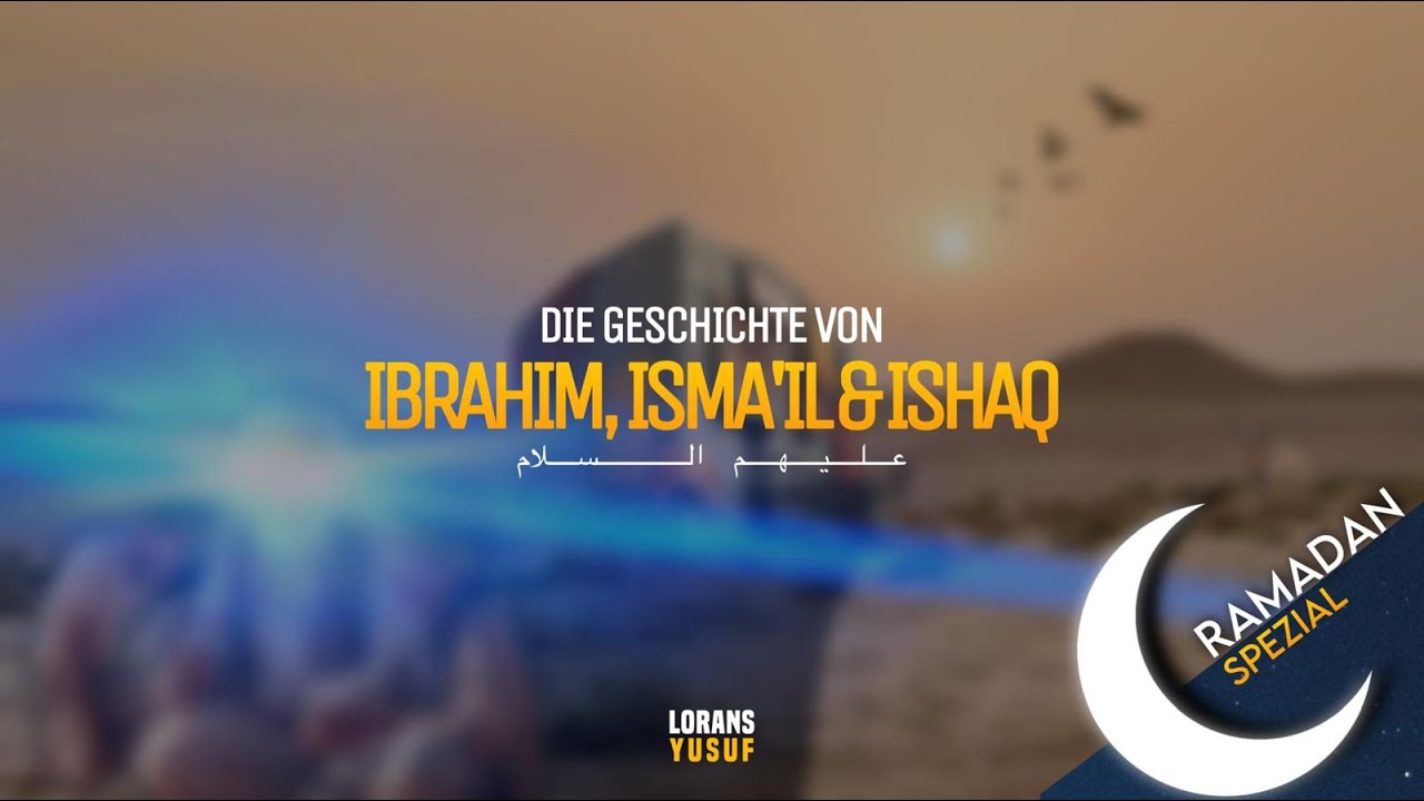 Prophet Ibrahim, der enge Freund Allahs