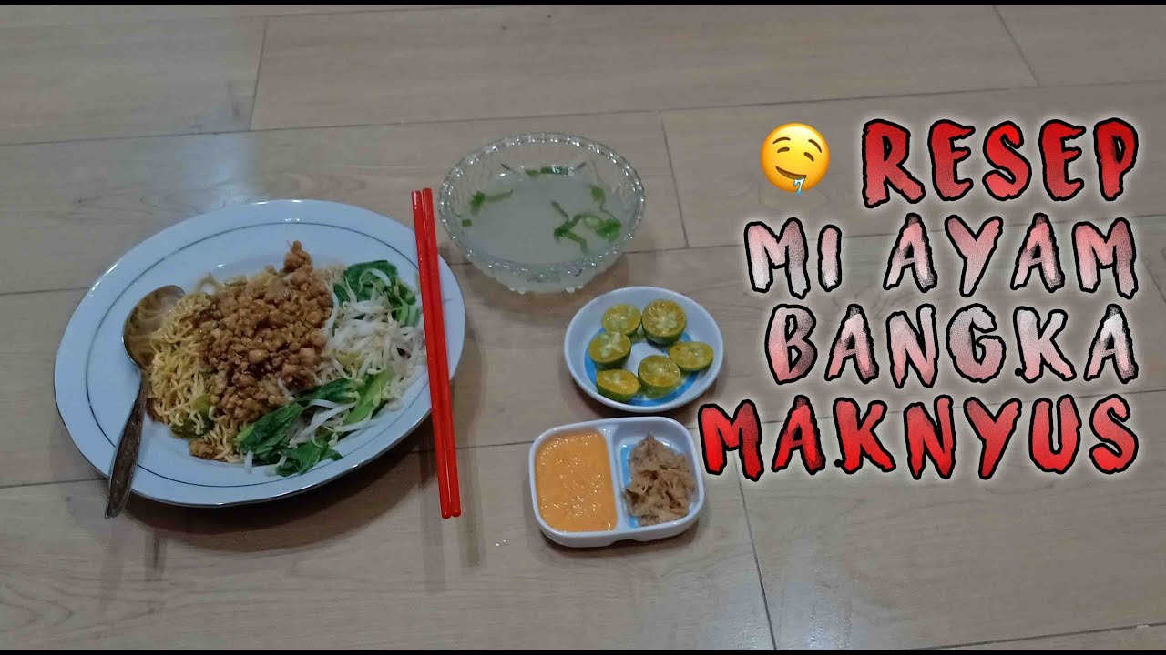 RESEP MIE AYAM BANGKA MAKNYUUUSSS!!!