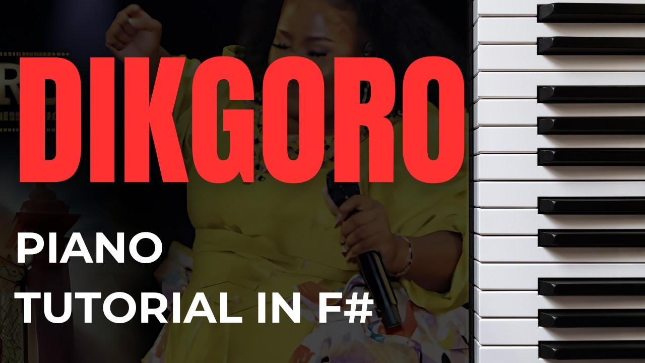 Simple Steps to Playing Dikgoro by Kgaogelo Kekana in F Sharp Key