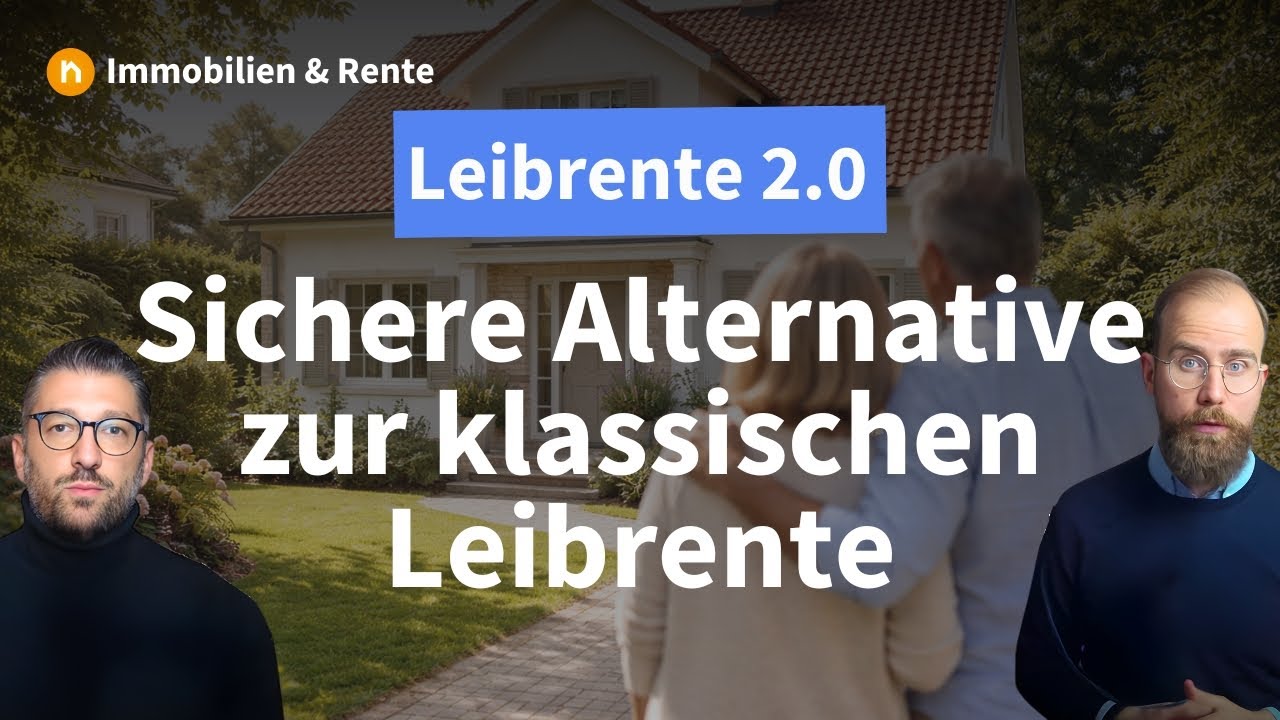 Leibrente 2.0: Sichere Alternative zur klassischen Leibrente