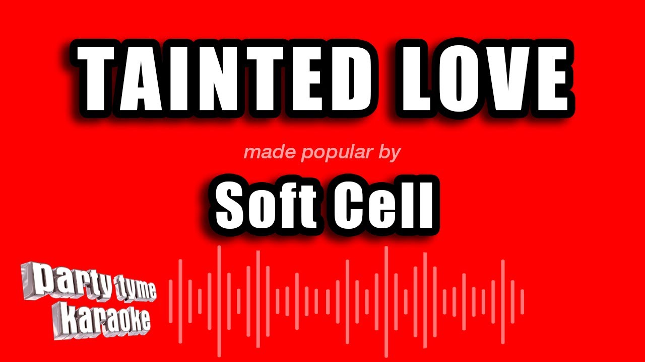 Soft Cell - Tainted Love (Karaoke Version)