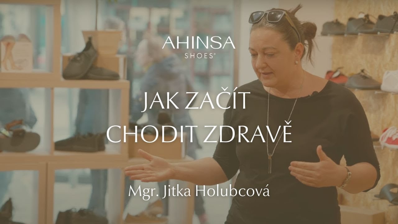 [Přednáška] Jak začít chodit ZDRAVĚ, s fyzioterapeutkou Jitkou Holubcovou | Ahinsa shoes