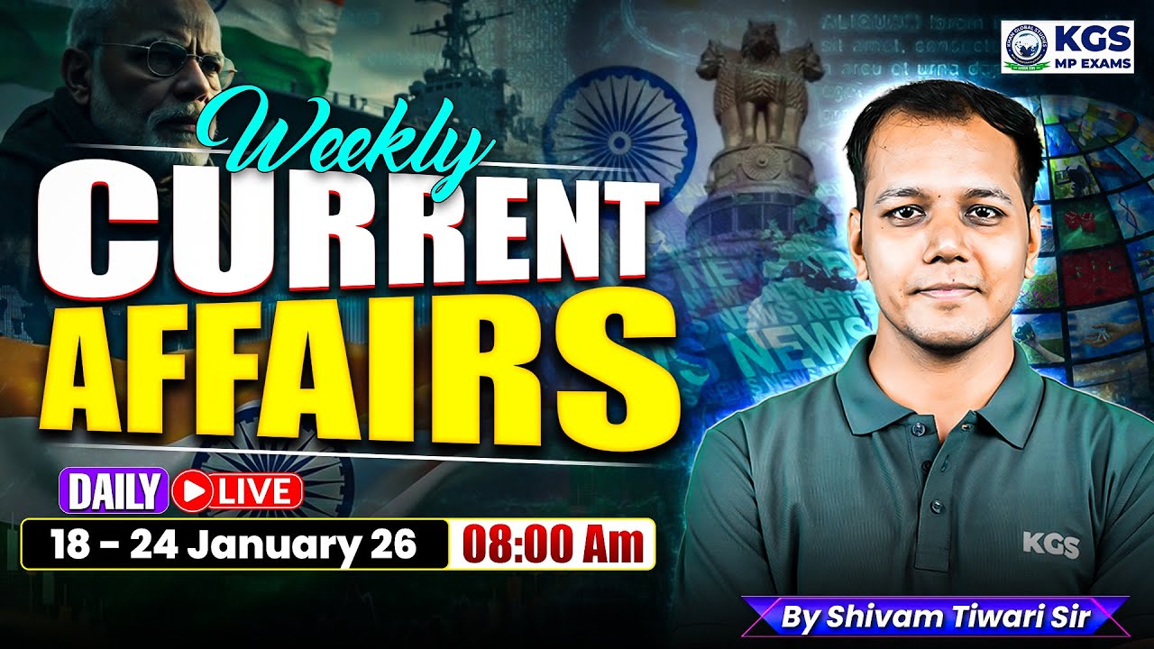 18 - 24 January 2026 Weekly Current Affairs for MP Exams 2026 | Shivam Tiwari Sir KGS | KGS MP