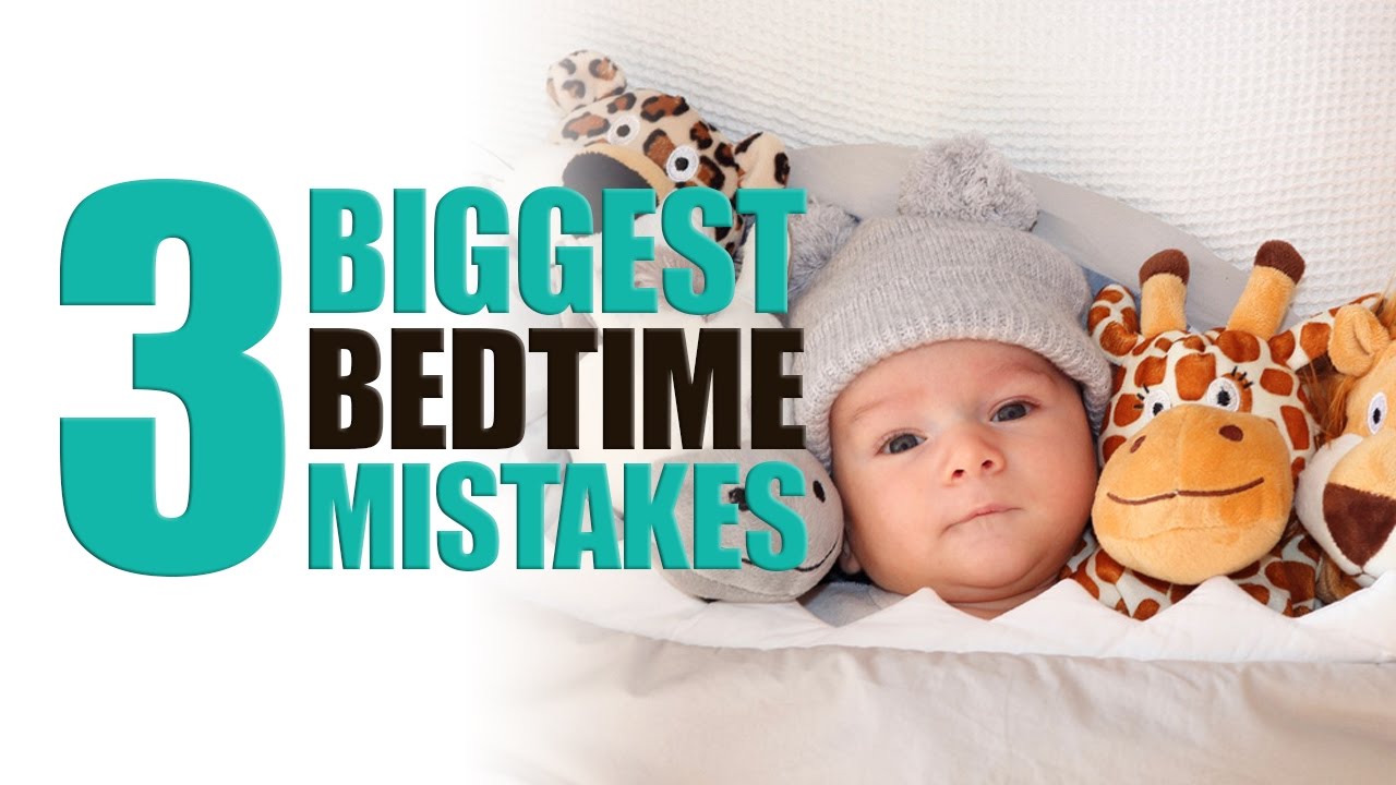 The 3 Biggest Bedtime Mistakes