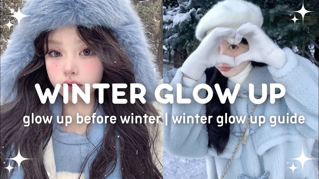 How to glow up before winter ❄️🌷 Winter glowup guide
