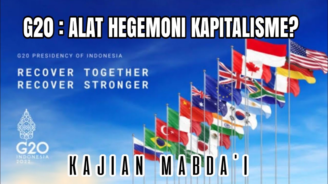 G20 : Alat Hegemoni Kapitalisme ? - Kajian Mabda'i Butiran Tsaqofah Islam