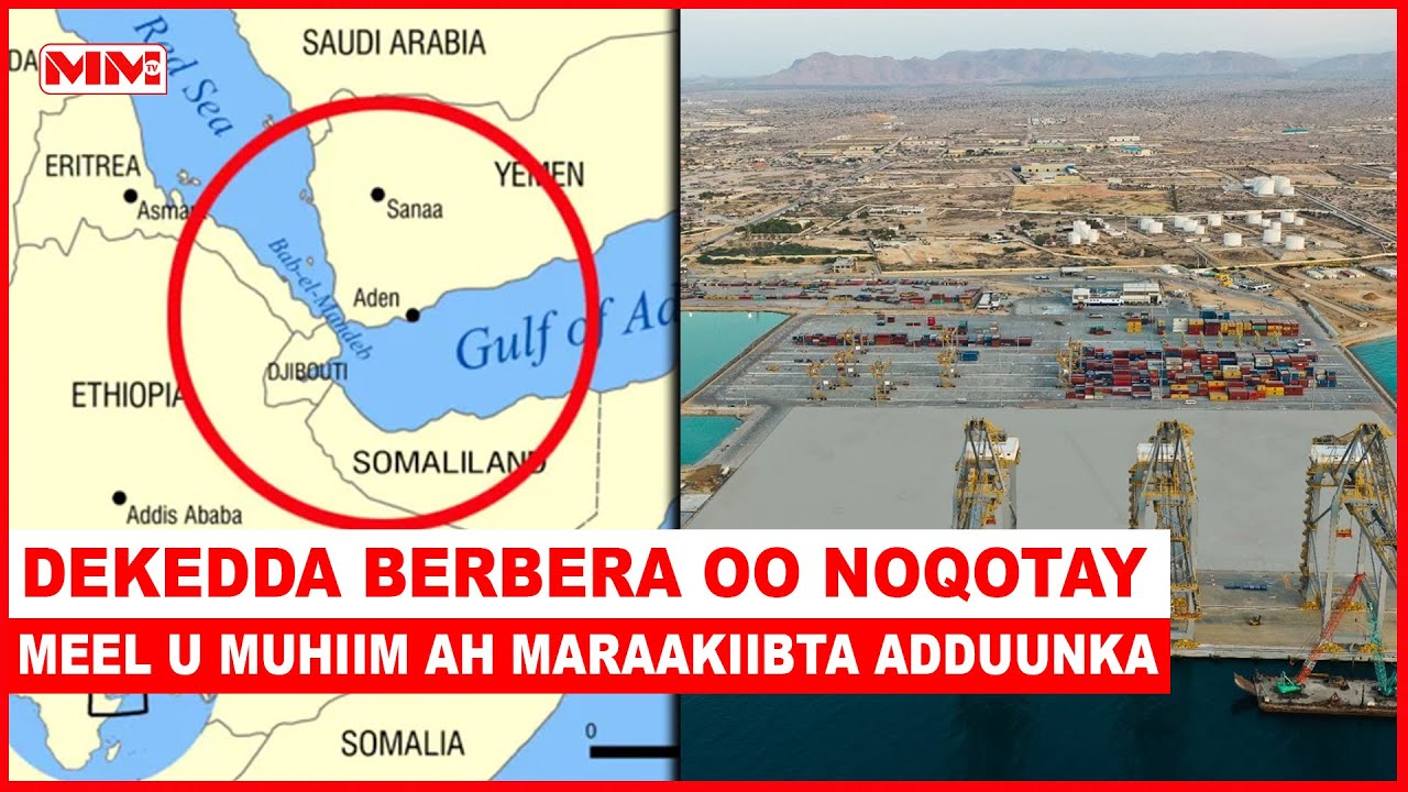 Colaadda Badda Cas ka taagan Dekedda Berbera waxay dhigtay Meel muhiim u ah Maraakiibta Adduunka