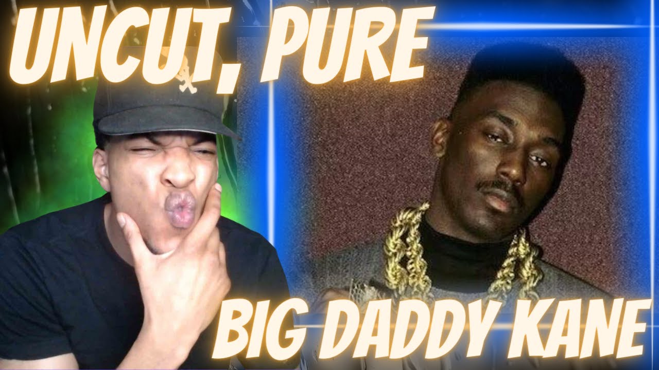 KANE IS A GOD!! BIG DADDY KANE - UNCUT, PURE | REACTION