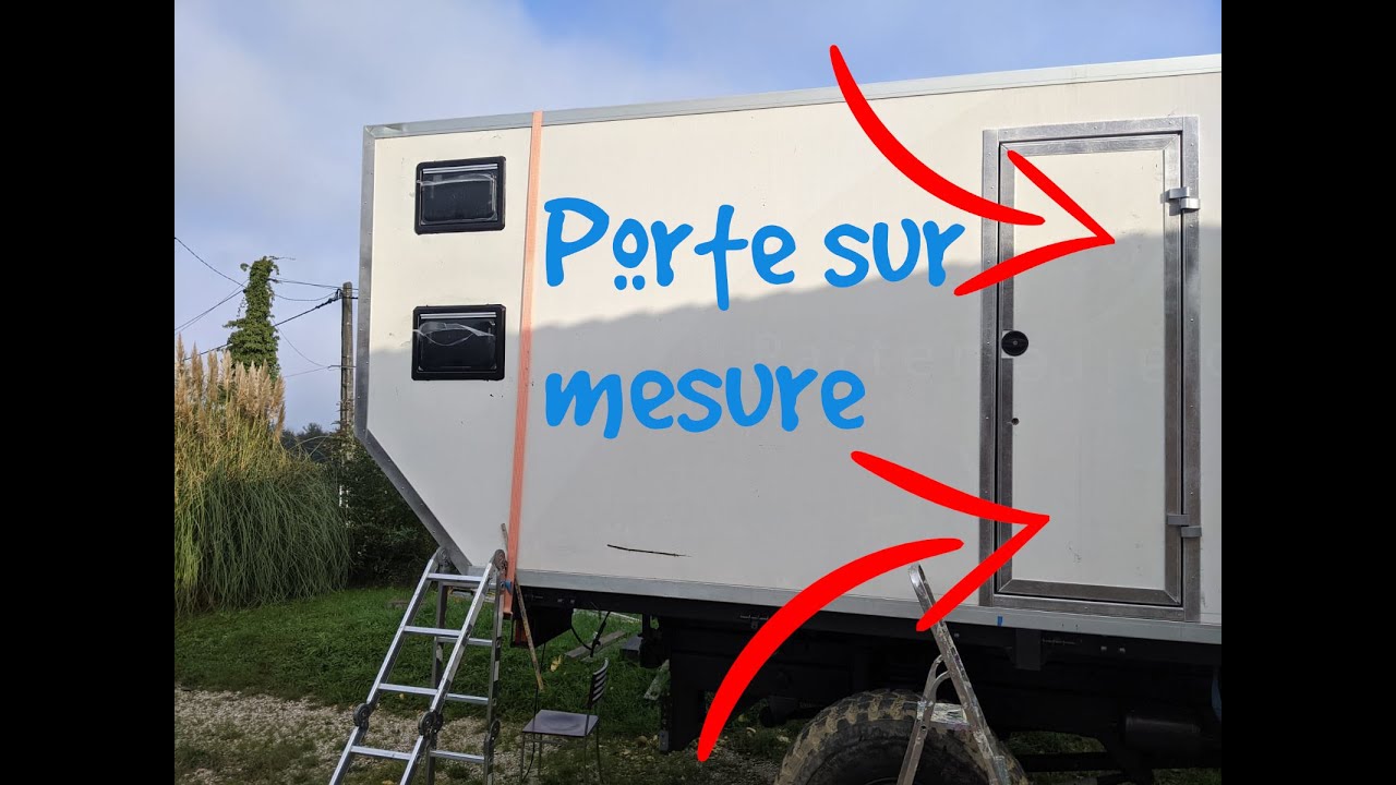 #13 - construction d'une porte de camion camping-car sur mesure