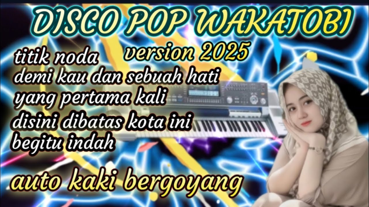 ALBUM POP KENANGAN (DISCO WAKATOBI) AUTO BIKIN KAKI BERGOYANG