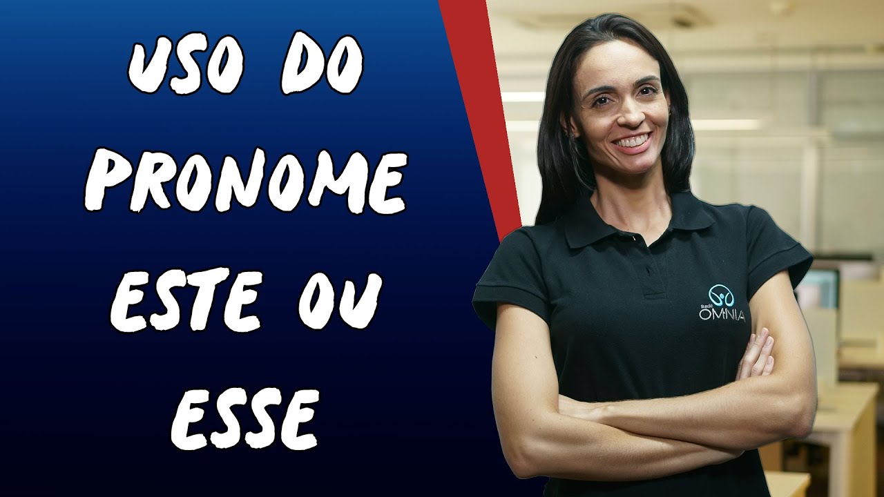 Uso do Pronome Este ou Esse - Brasil Escola