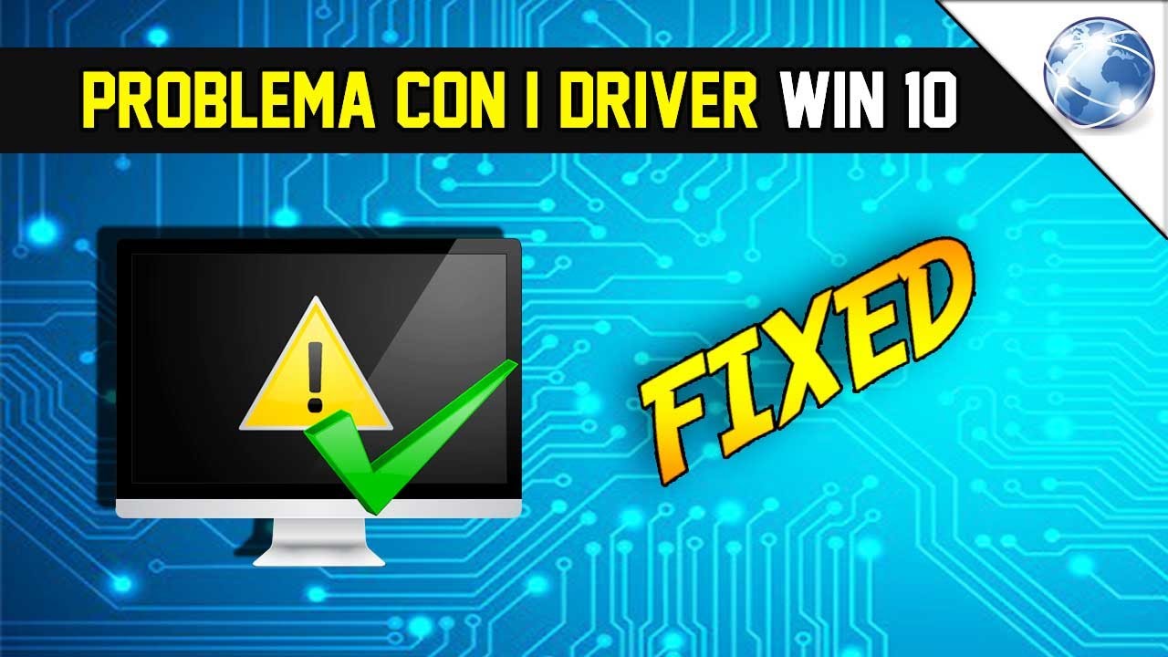 Soluzione problemi con i driver -  Windows 10