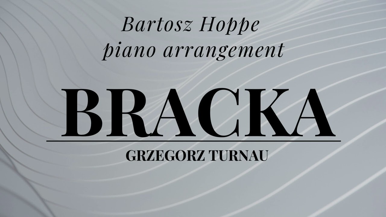 Grzegorz Turnau - Bracka (fragment) piano arrangement