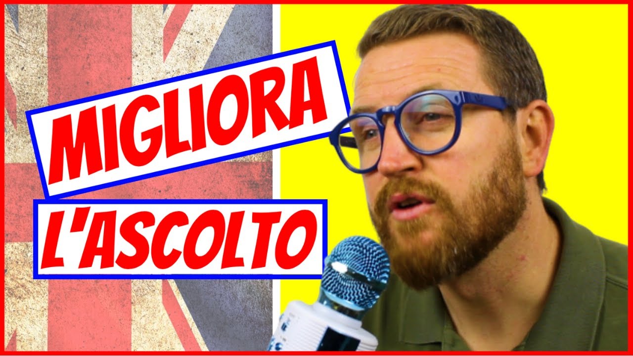 ESERCIZIO DI ASCOLTO INGLESE N.1 - Migliora L'ascolto!