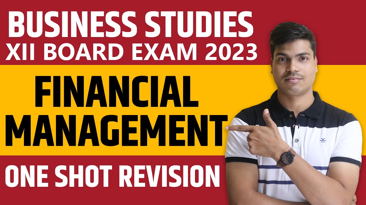 Financial management | One shot | Complete Revision Class 12 Business studies Board exam 2023