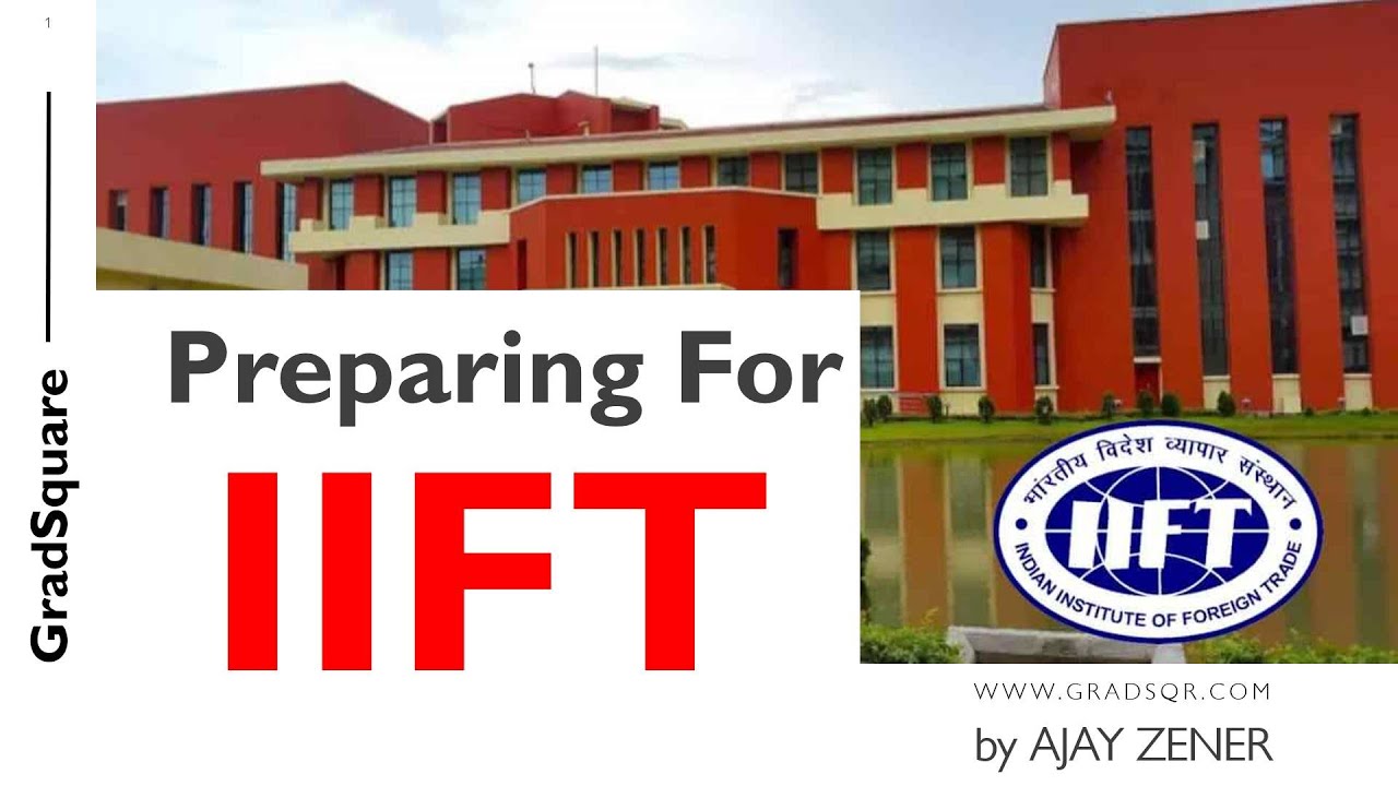 IIFT Preparation along with CAT | IIFT Selection Process