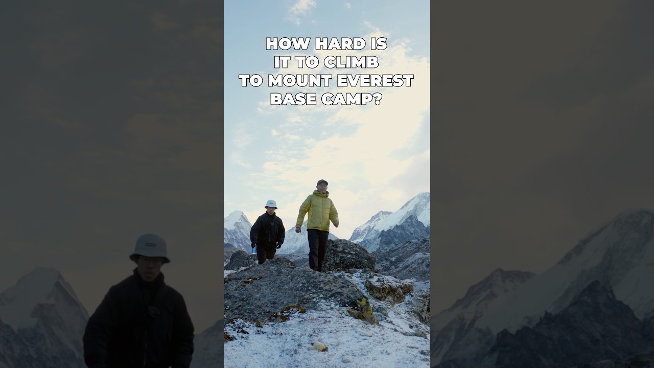 How Hard Is It To Climb To Mount Everest Base Camp?