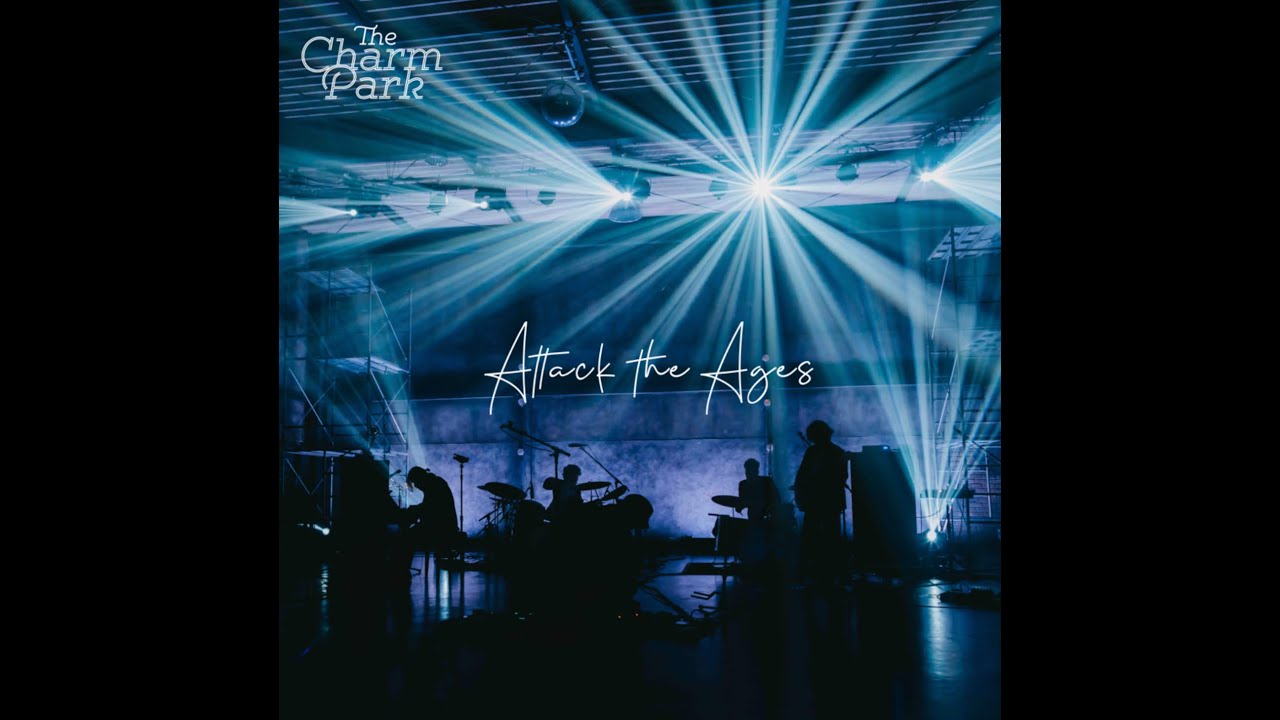 THE CHARM PARK - Attack the Ages -Special Live-