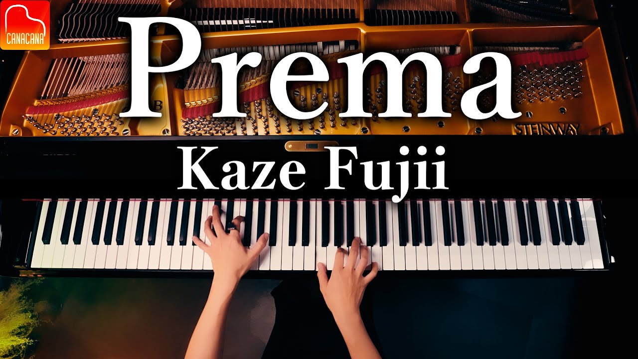 藤井風「Prema」プレマ - Kaze Fujii｜楽譜あり｜ピアノソロカバー｜CANACANA