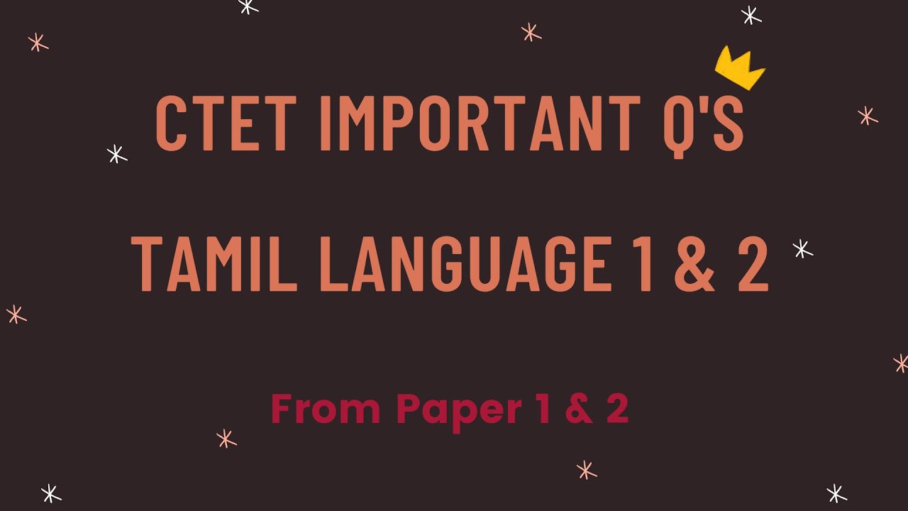 Ctet important questions for Tamil Language 1 & 2 (paper 1 & 2)