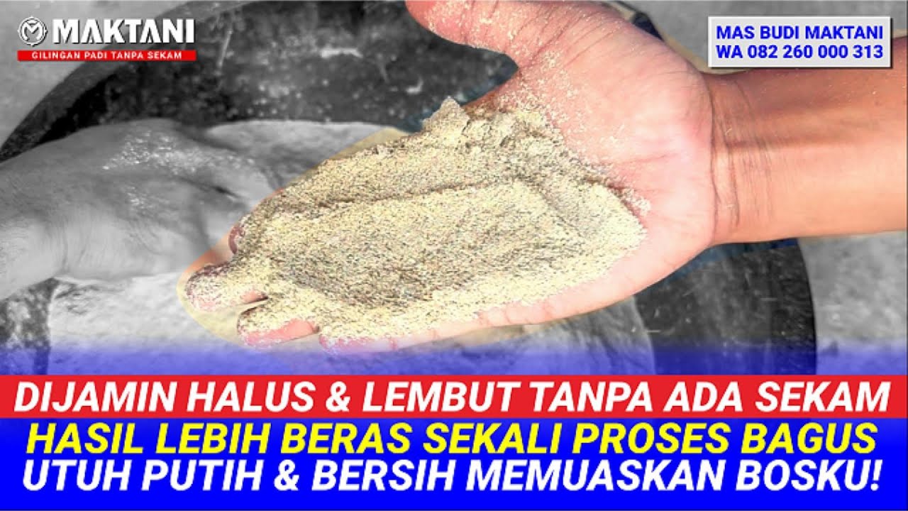 Pilih Pindah Ke Giling Padi MAKTANI Karena Jelas Lebih Praktis Hasil Berasnya Bagus & Dedak Bekatul