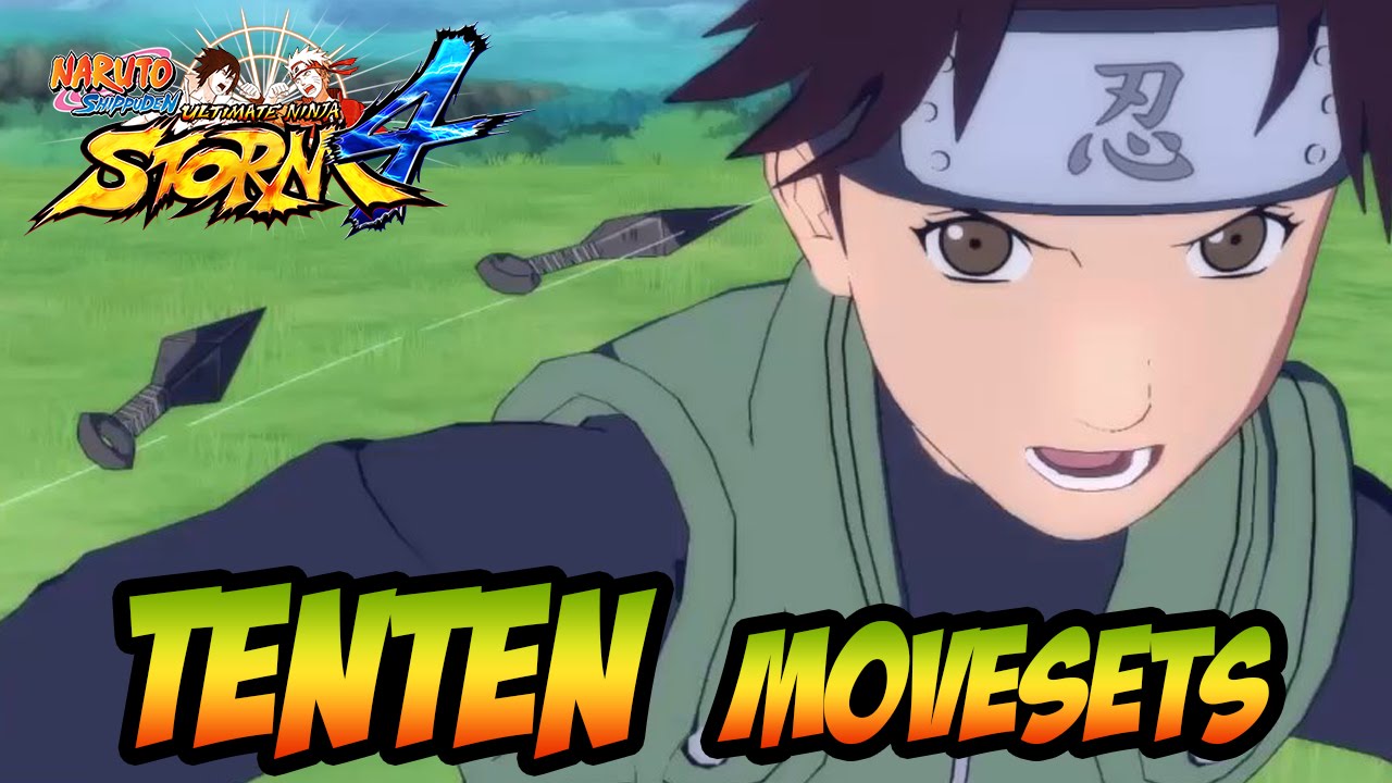 Naruto Ultimate Ninja Storm 1-4 - Tenten Movesets [+DLC2]
