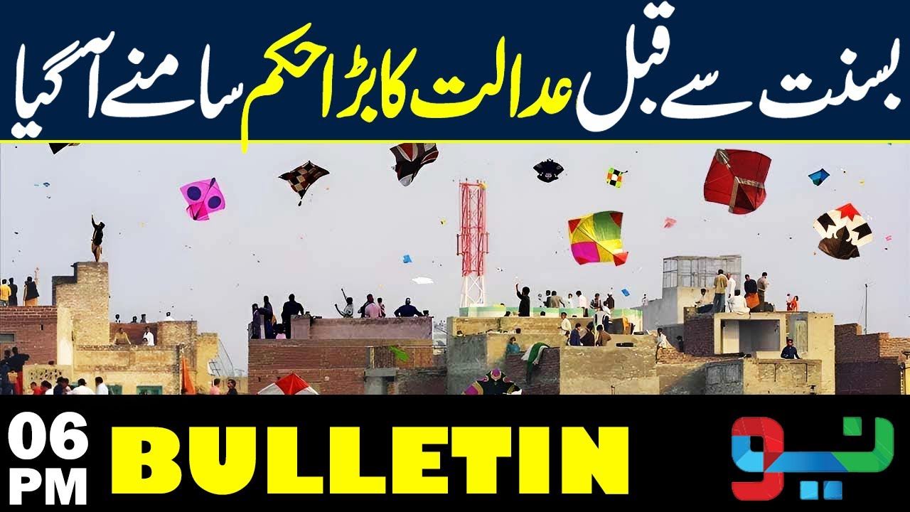 Basant Festival Alert: Court Issues Significant Ruling | Pakistan News | 06PM Bulletin | Neo News