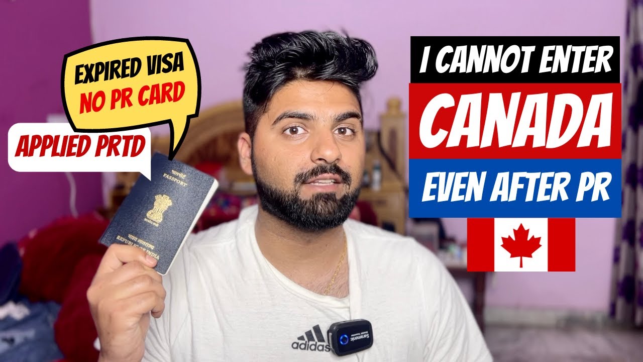 PR ke Baad Bhi Main Canada Enter Nahin kar Sakta | No PR Card & Expired Visa | Applied PRTD