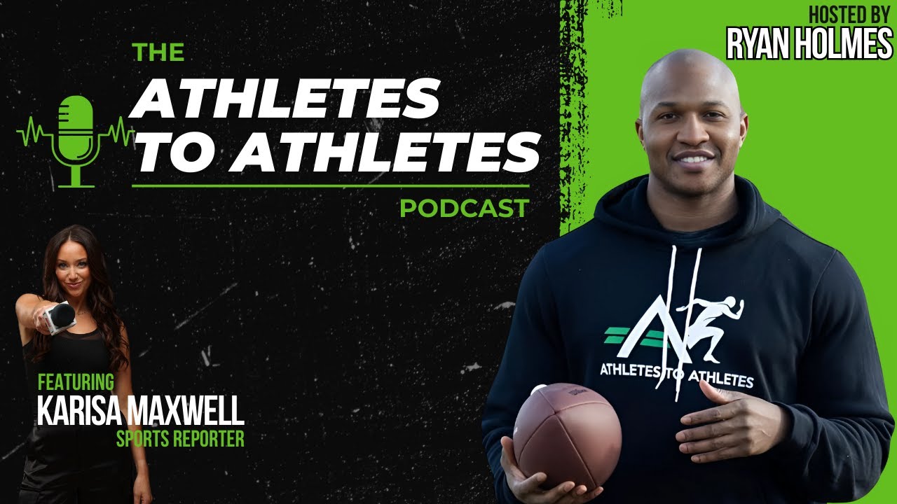A2A Podcast Athlete Story: Featuring Sports Reporter Karisa Maxwell