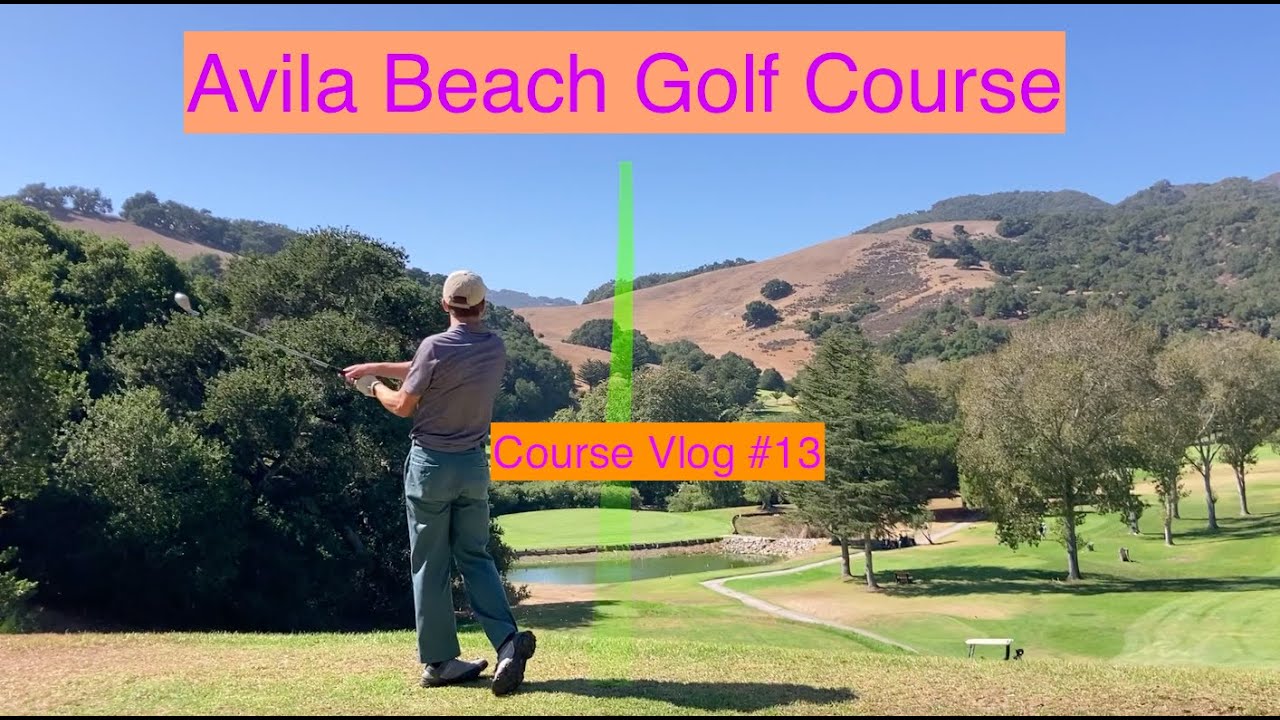 Avila Beach Golf Resort Front Nine (Amateur Course Vlog #13)