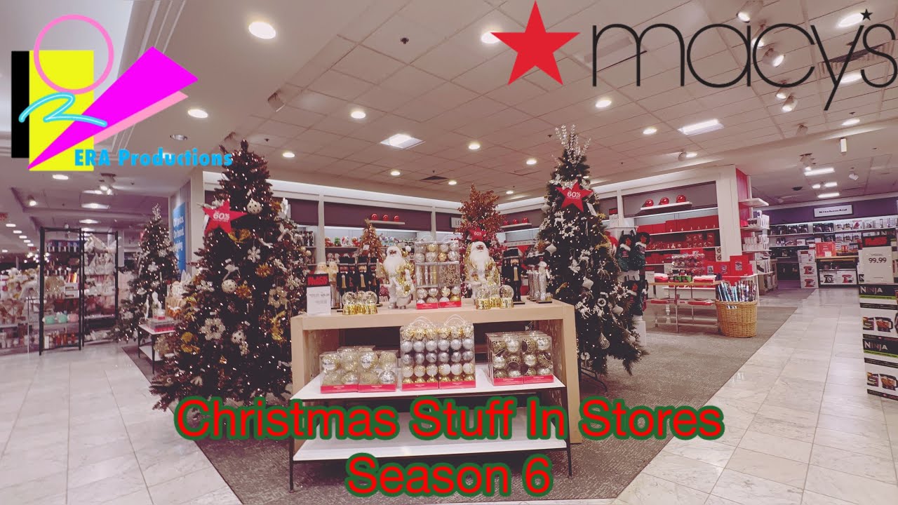 Christmas Stuff In Stores Season 6 Episode 14 - Macys | ERA_Productions