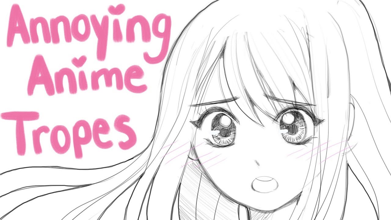 6 Annoying Anime Tropes