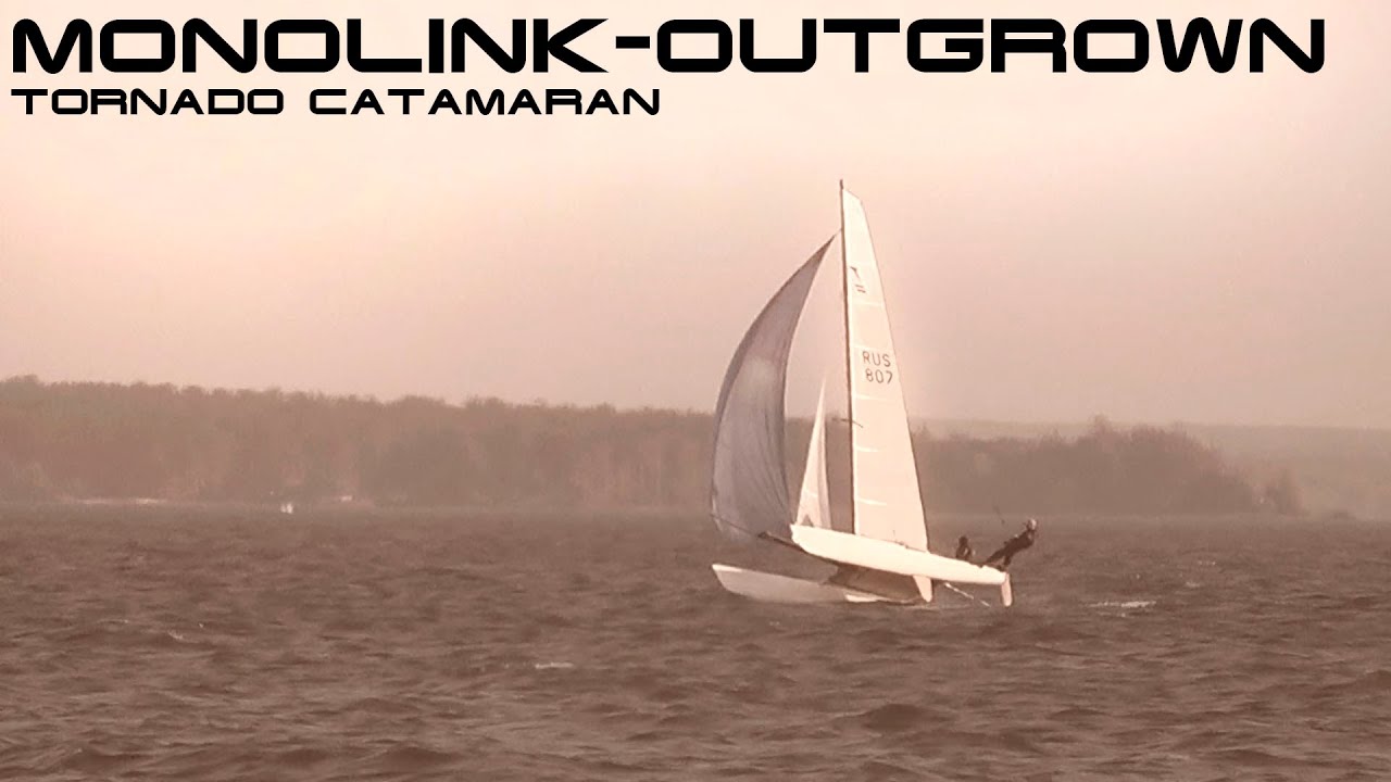 Monolink-Outgrown TORNADOcatamaran ТОРНАДОкатамаран #TORNADOMASTERS  SiberianSailing