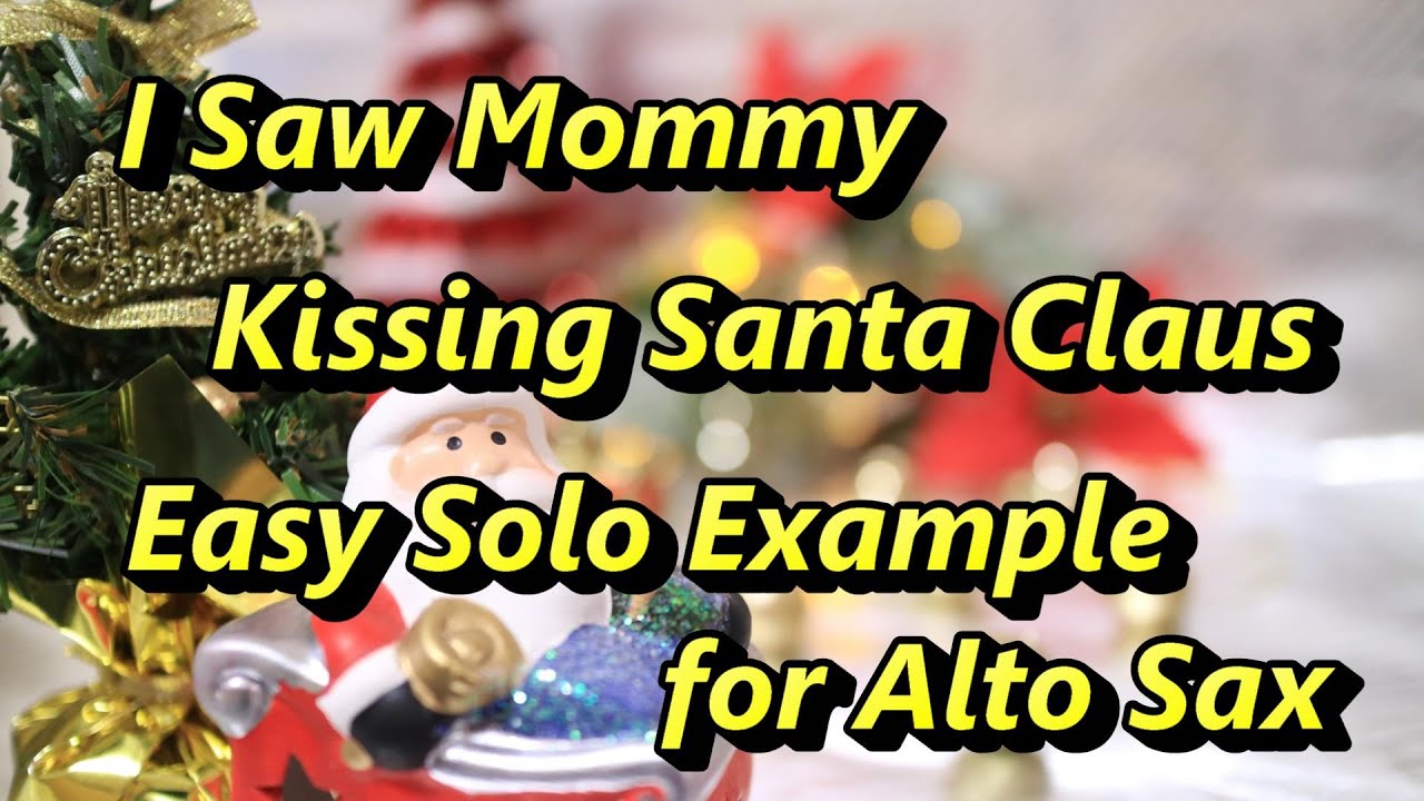 I Saw Mommy Kissing Santa Claus - Easy Solo Example for Alto Sax【楽譜】ママがサンタにキッスした【アルトサックス向けアドリブ例】