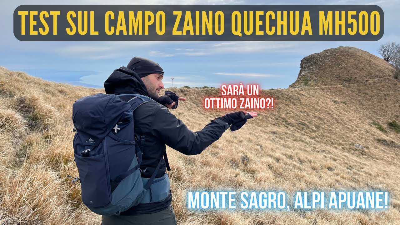 Zaino MH500 30L Decathlon - Test sul campo al monte Sagro, Alpi Apuane!