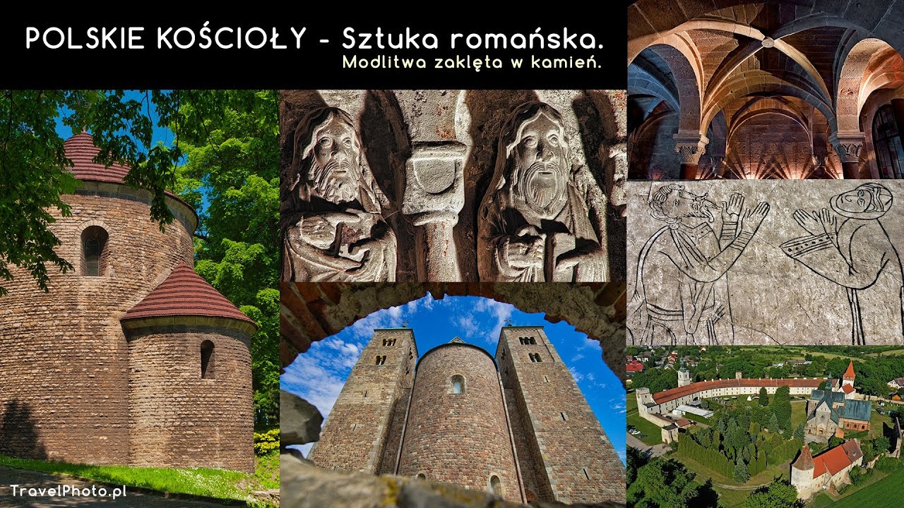 POLSKIE KOŚCIOŁY - Sztuka romańska. Modlitwa zaklęta w kamień.