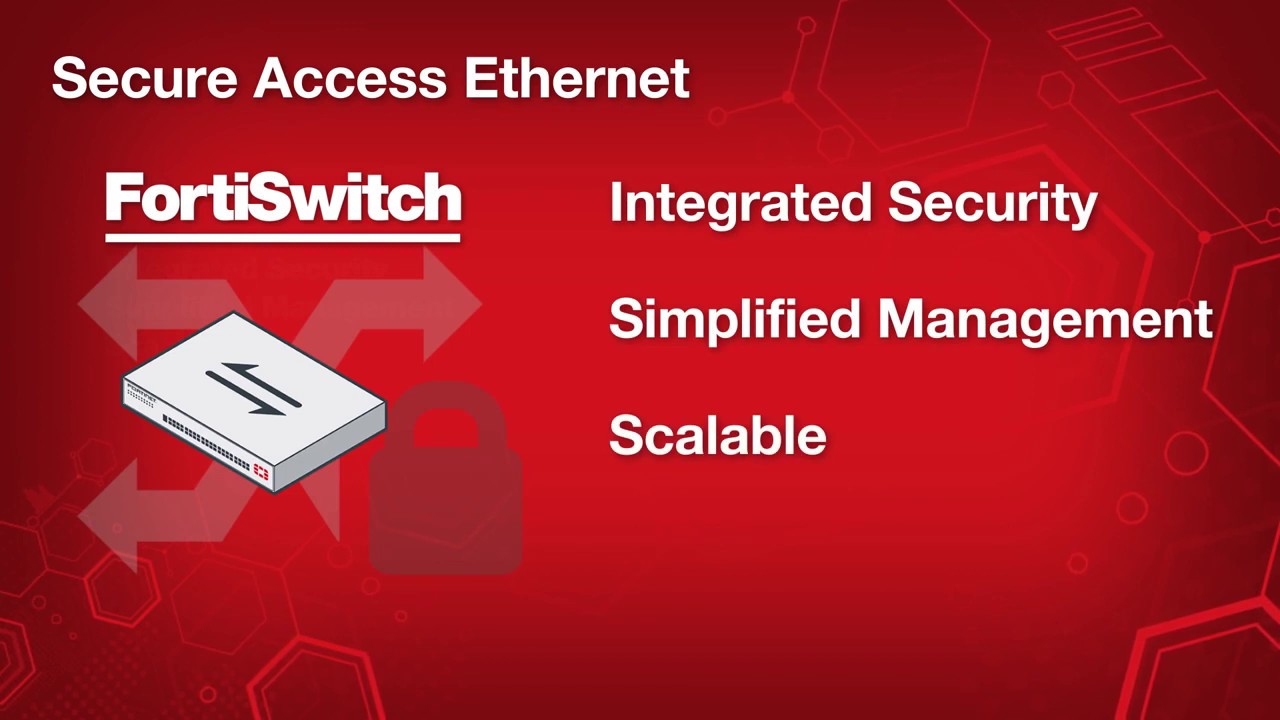 Fortiswitch Secure Access Switching | Xpert Solutions
