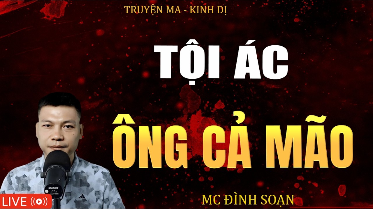TỘI ÁC ÔNG CẢ MÃO | Truyện Ma Kinh Dị - Tuyển Tập Truyện Ma Đình Soạn Hay 2026