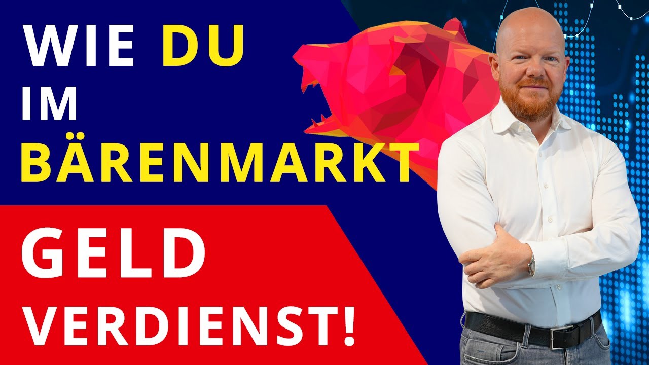 Wie DU im Bärenmarkt Geld verdienst!