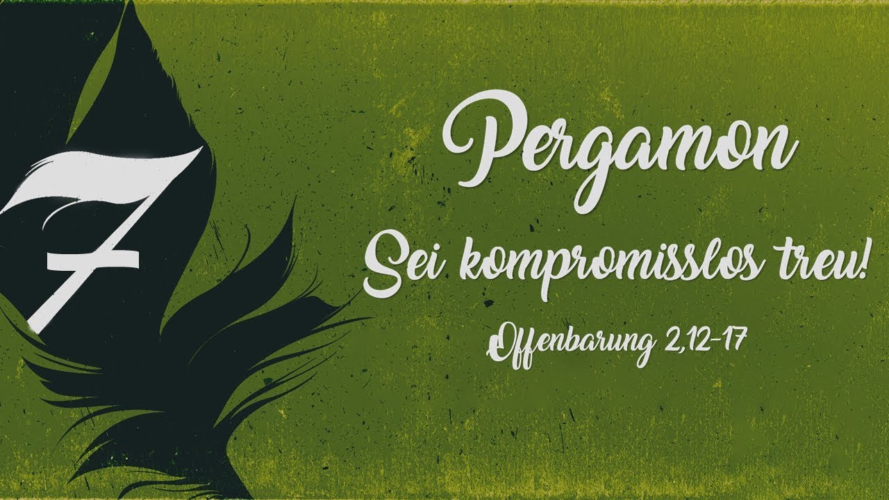 (4/7) Pergamon - Sei kompromisslos treu