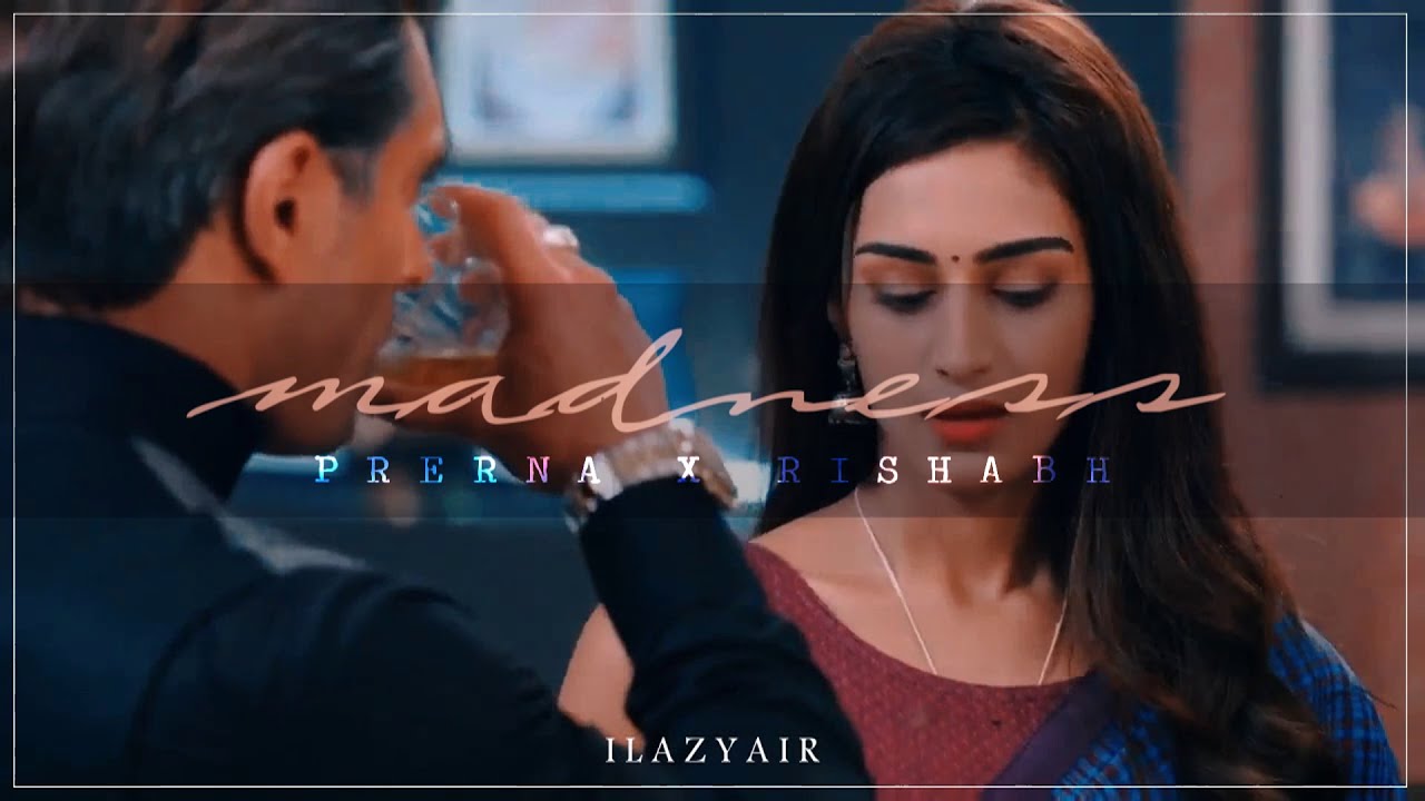 ● Prerna & Rishabh | madness