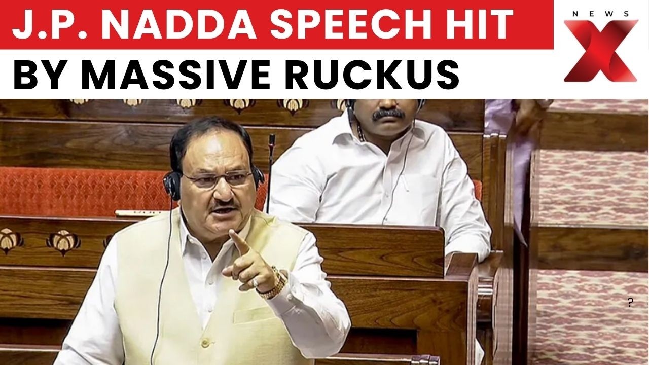 Rajya Sabha: Chaos Breaks Out During JP Nadda's Speech In Rajya Sabha | NewsX
