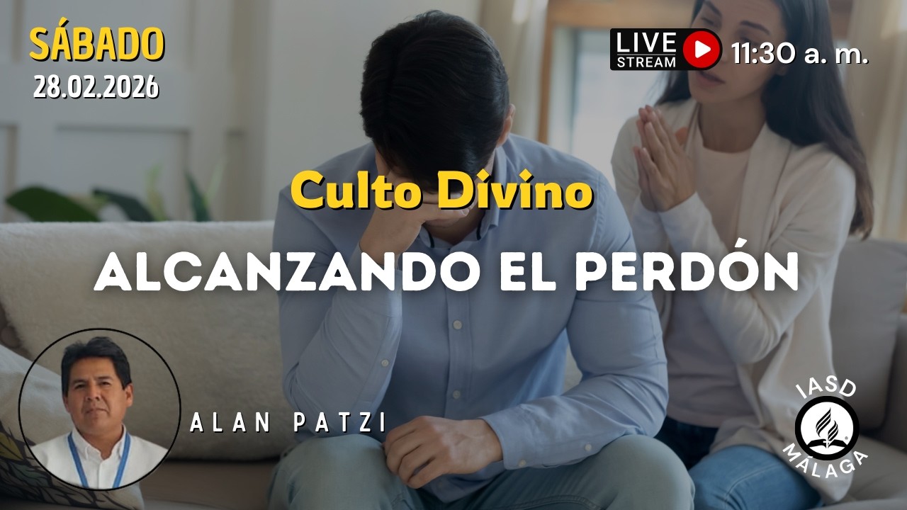 IASD Málaga |  Alcanzando el Perdón | Sáb 28.02.2026 | Alan Patzi