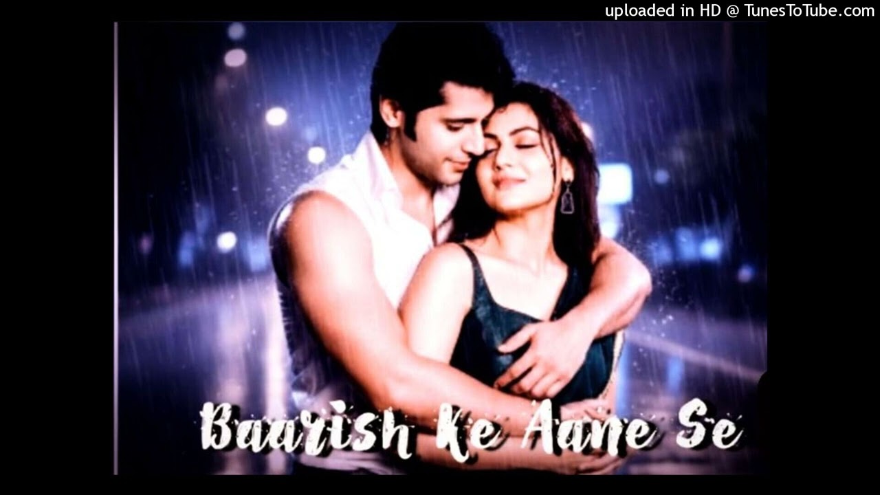 Baarish Ke Aane Se - Karanvir Bohra | Sriti Jha | [Tony Kakkar | Shreya Ghosal] 
