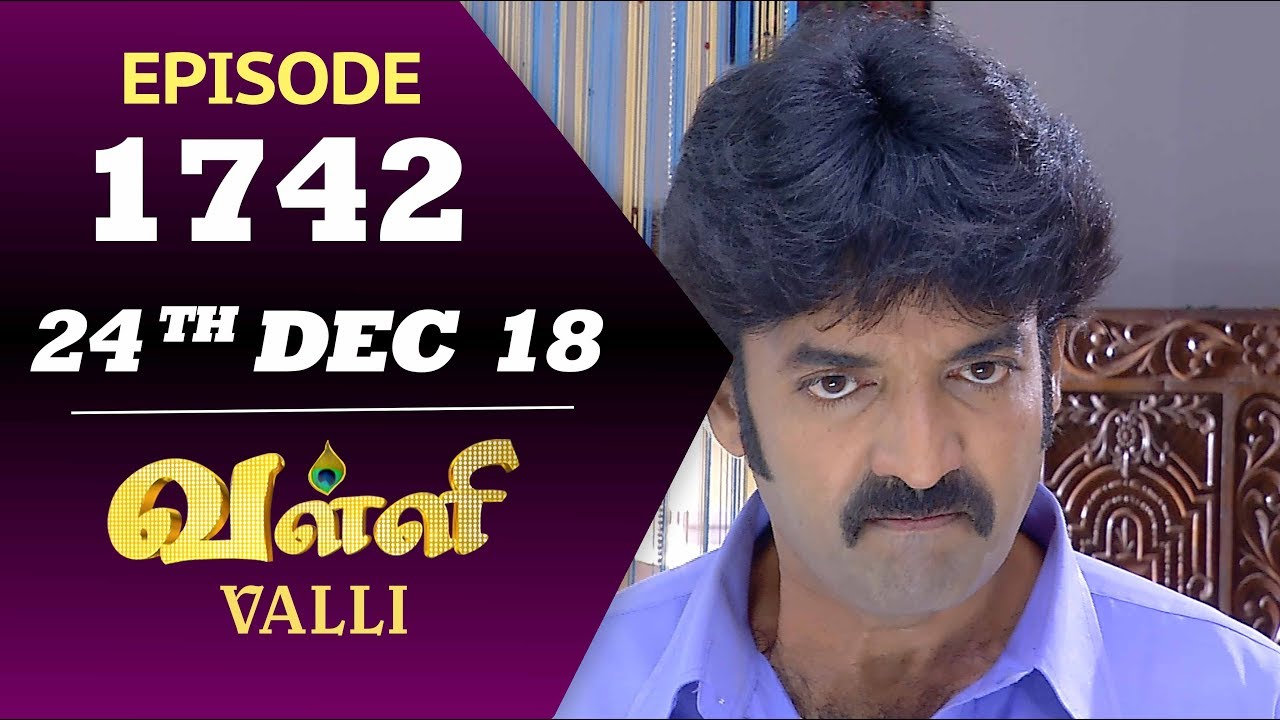 VALLI Serial | Episode 1742 | 24th Dec 2018 | Vidhya | RajKumar | Ajay | Saregama TVShows Tamil
