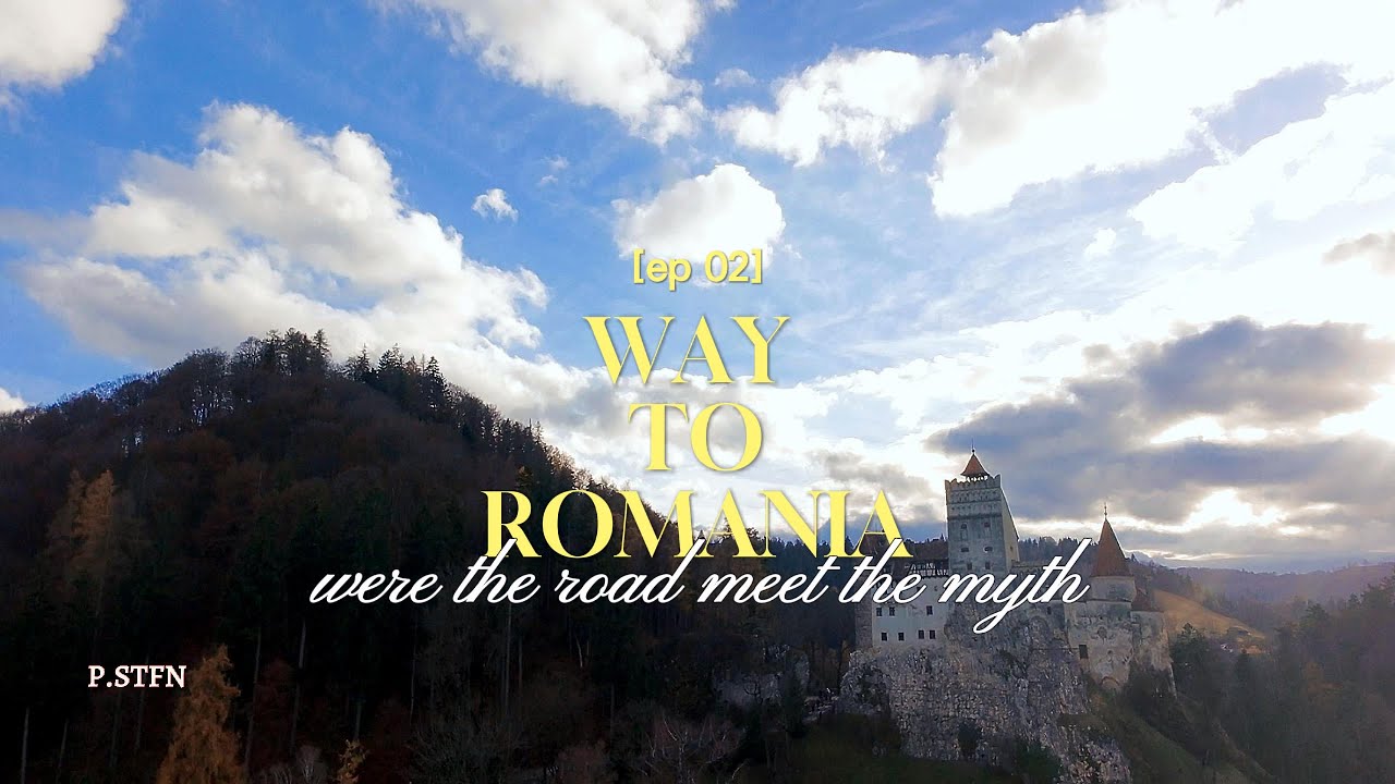 WAY TO ROMANIA EPISODE 2