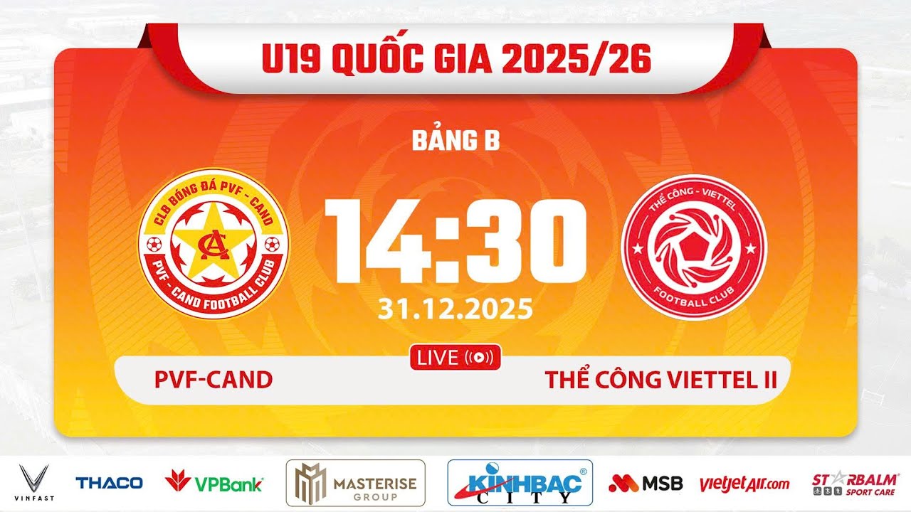 🔴 TRỰC TIẾP: U19 PVF-CAND vs U19 THỂ CÔNG VIETTEL II | VL GIẢI BÓNG ĐÁ U19 VÔ ĐỊCH QUỐC GIA 2025/26