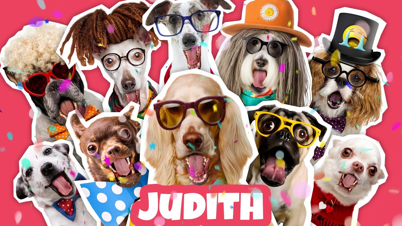 JOYEUX ANNIVERSAIRE JUDITH - Chanson drôle par une meute de chiens déjantés 🎉