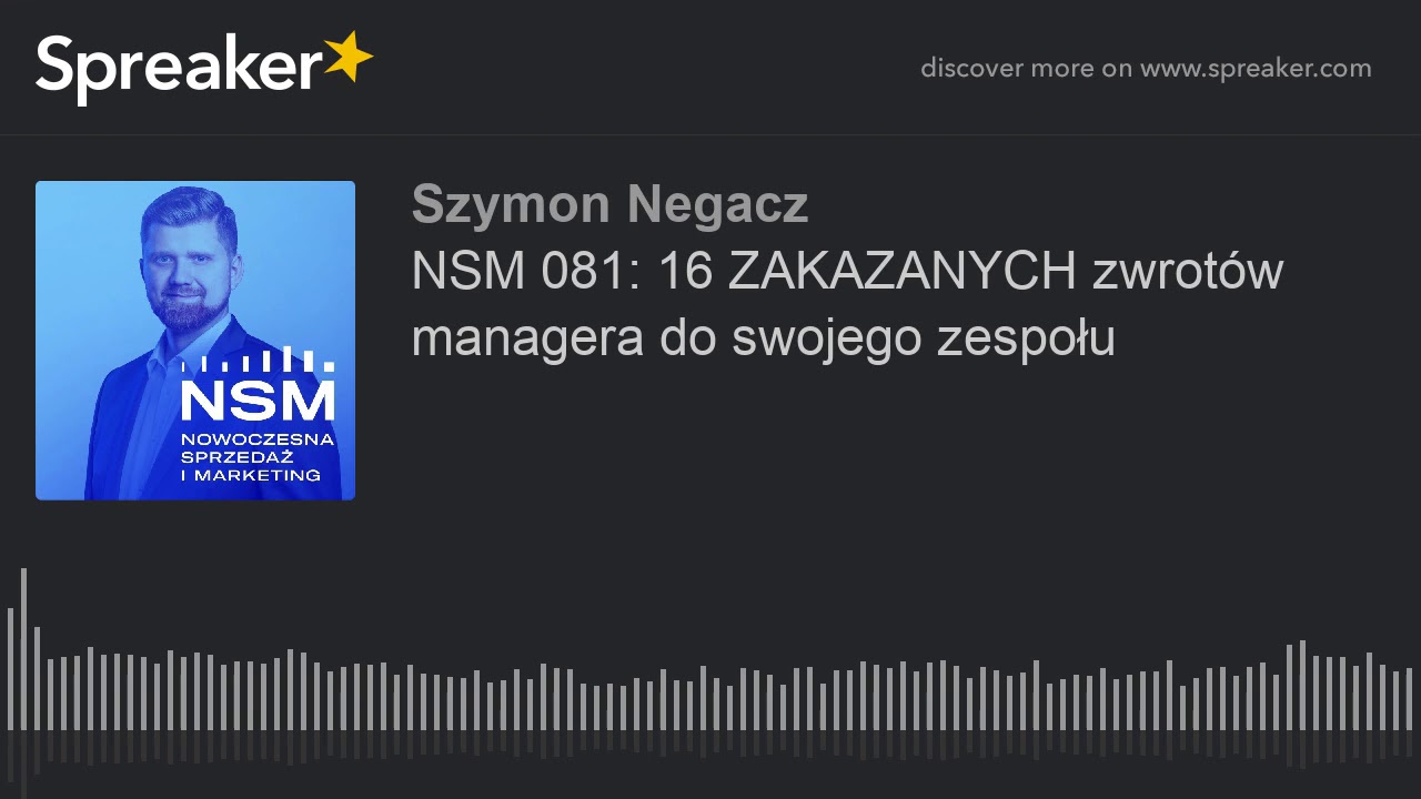 NSM 081: 16 ZAKAZANYCH zwrot&oacute;w managera do swojego zespołu